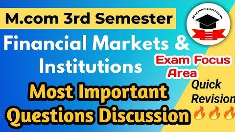 M.Com 3rd Semester | Financial Markets & Institutions | Most Important Questions Discussion 🔥🔥🔥