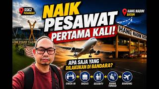 Cara Naik Pesawat Pertama Kali! Mulai Proses di Bandara dari Check-In sampai Boarding