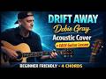 Drift Away Dobie Gray Acoustic Cover Easy Guitar Lesson 4 Chords mp3