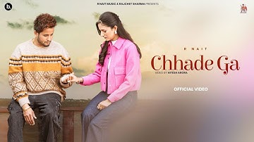 Chhadhe Ga (Official Video) R Nait | Catch Me If You Can | Punjabi Song 2025