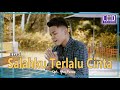 Arief - Salahku Terlalu Cinta (Official Music Video)