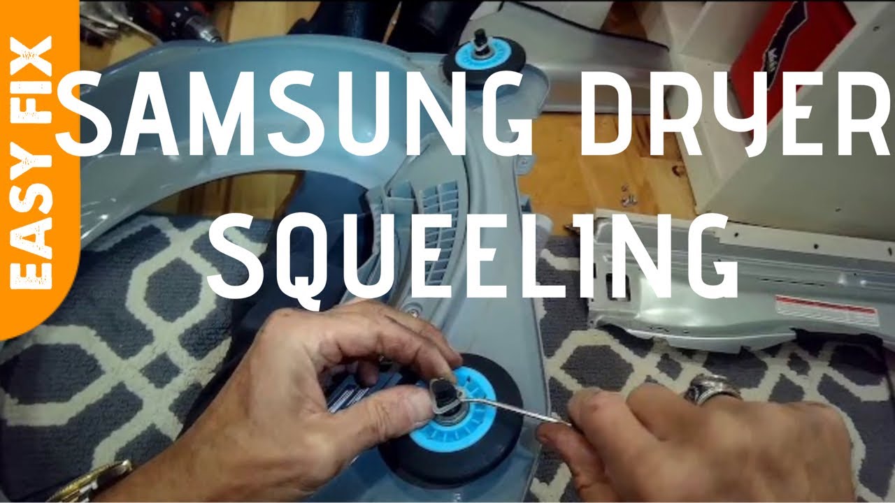 SQUEELING SAMSUNG DRYER—FIXED YouTube