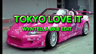 Download Lagu TOKYO LOVE IT - WYNTELLA BKB EDIT MP3