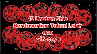 12 Urutan Shio Berdasarkan Tahun Lahir dan Sifatnya