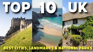 Top 10 Places To Visit in The UK (watch before you go)