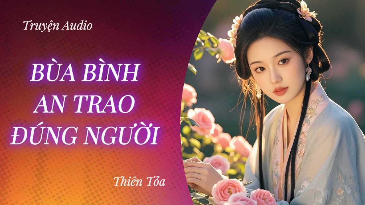 [Truyện Audio] BÙA BÌNH AN TRAO ĐÚNG NGƯỜI || DIỆU DƯƠNG