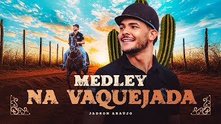 MEDLEY VAQUEJADA Jadson Araujo No Sentimento da Vaquejada AO VIVO