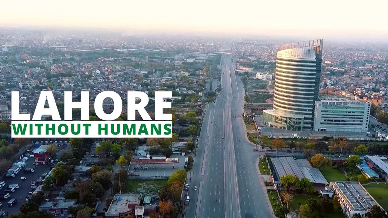 Lahore Without Humans | Rare footage of empty roads during lockdown