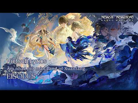 [VIETSUB] Nhập Tự (Eisodus) - Âm nhạc mở màn Land of Xuanfang - Wuthering Waves 3.5