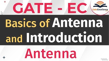 Basics of Antenna An introduction | GATE EC | Gate Excellence