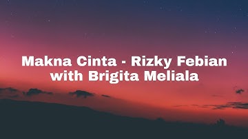 Rizky Febian With Brigita Meliala(Lyrics) - Makna Cinta (Keroncong Version) , James & Friends