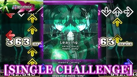 【DDR X2】 Leaving... [SINGLE CHALLENGE] 譜面確認＋クラップ