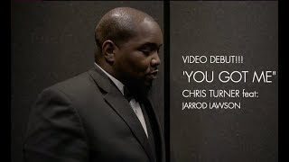 Vignette de la vidéo "YOU GOT ME CHRIS TURNER feat JARROD LAWSON"
