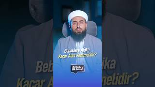 Bebekler İçin Akika Kaç Adet Kesilmelidir?