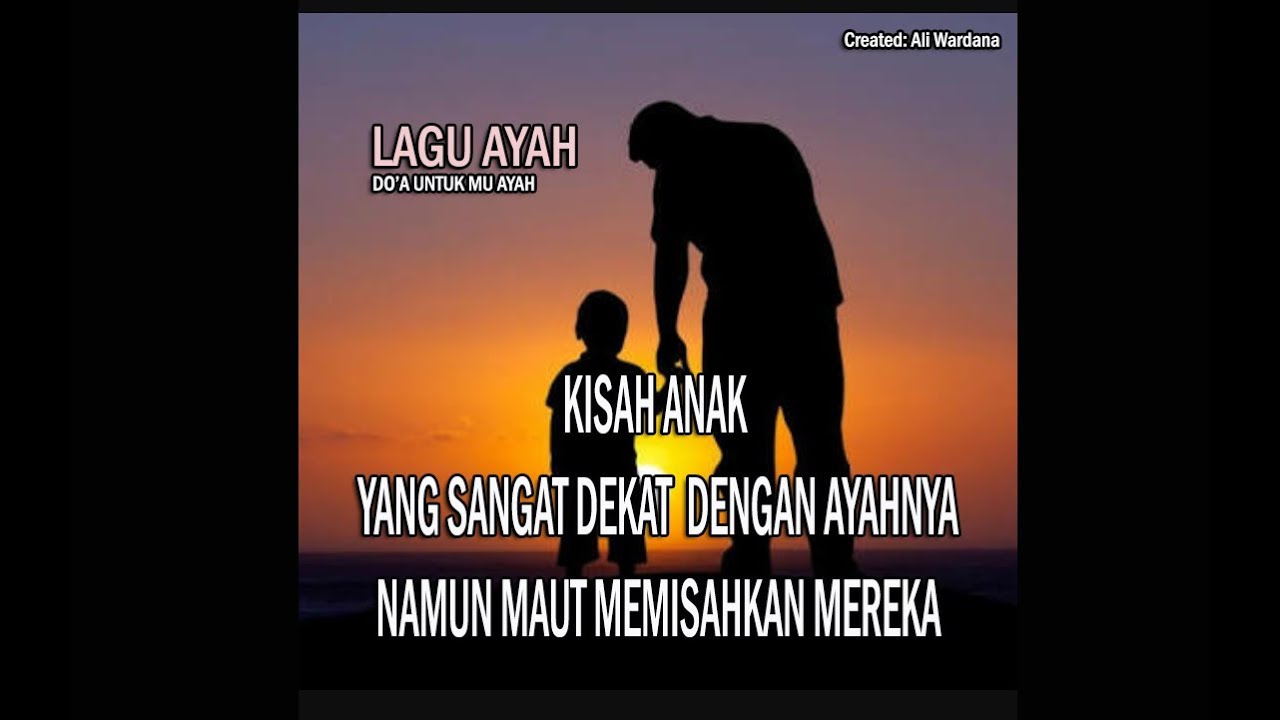 Lagu Ayah Kisah Doa Seorang Anak Yang Ditinggal Ayahnya