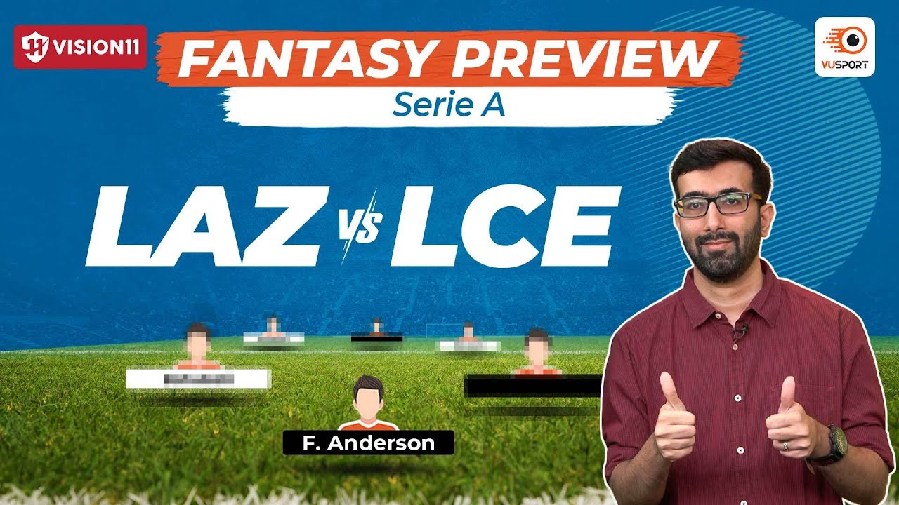 LAZ vs LCE Fantasy Prediction: Serie A | Lazio vs Lecce Match Preview