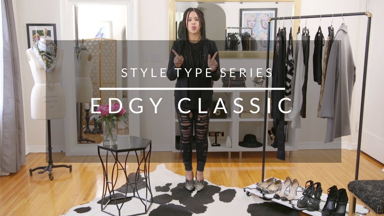 Style Type Series: Edgy Classic - YouTube