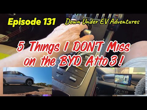 5 Things I DON'T Miss About the Atto 3! - Episode 131