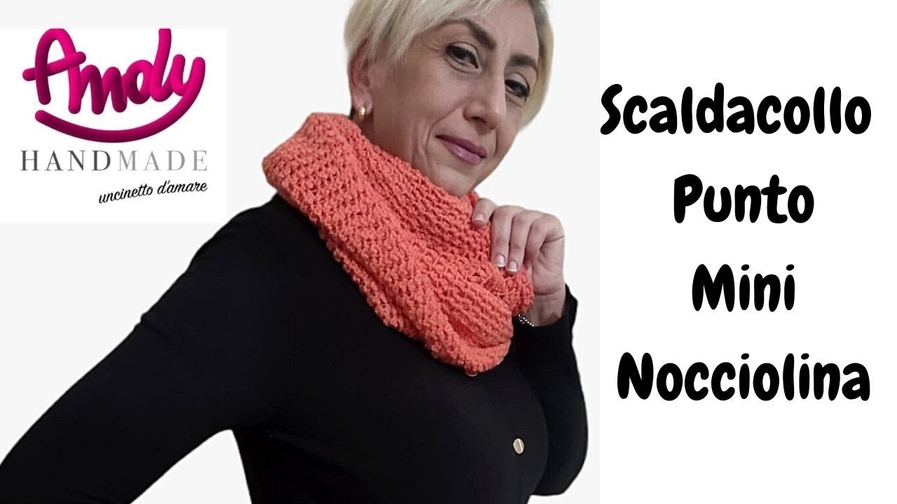 Scaldacollo Infinity Punto Mini Nocciolina Uncinetto Facile Andy handmade
