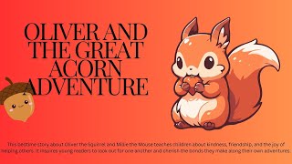 Oliver and the Great Acorn Adventure #bedtimefun #bedtimestory #kidslearning #storytime #bedtime