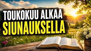Voimallinen rukous toukokuulle — vastaanota Jumalan siunaus voittaaksesi