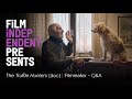 THE TRUFFLE HUNTERS (documentary) | Filmmakers Q&A | Film Independent Presents
