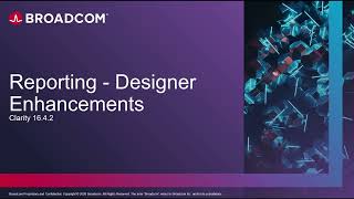 Clarity 16.4.2 - Enhancements to Report Designer