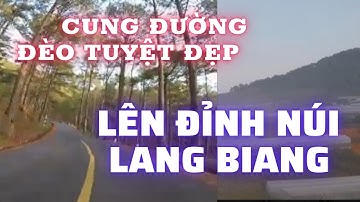 Cung đường đèo tuyệt đẹp lên đỉnh núi LangBiang. 5-4-2023.