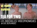 De funsbourvil  tea for two les bidouilles vidophoniques de loc desplanques