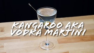 Kangaroo aka The Vodka Martini