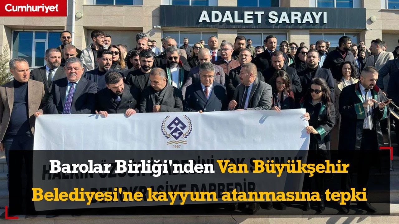 Barolar Birliği'nden Van Büyükşehir Belediyesi'ne kayyum atanmasına tepki