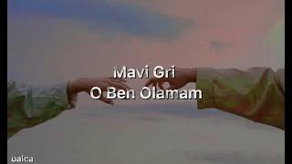 Mavi Gri - O Ben Olamam // slowed+reverb Resimi