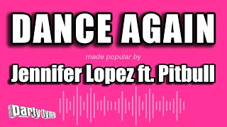 Video thumbnail of "Jennifer Lopez ft. Pitbull - Dance Again (Karaoke Version)"