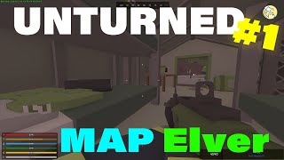 Unturned PC (1) จุดเริ่มต้นแห่งเมืองใหม่ๆ (Map Elver)