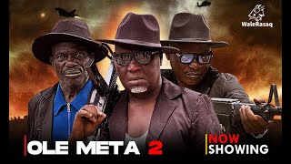 Ole Meta 2 Latest Yoruba Movie 2024 Drama Alapini|Lalude | Abija | Tope Iledo| Tosin Temi |Digboluja