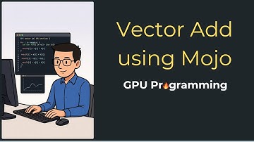 How GPUs Do Math in PARALLEL: Vector Addition Tutorial 🔥 | Mojo GPU