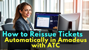 How to Reissue Tickets Automatically in Amadeus ATC Like a Pro