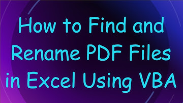How to Find and Rename PDF Files in Excel Using VBA