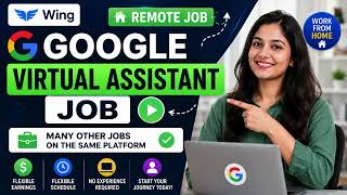 Google Virtual Assistant Job 2026 | Work from Home | Wing Platform Hiring