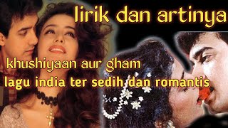 khushiyaan aur gham lirik dan terjemahan lagu india legenda jaman dulu