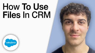 How To Use Files in Salesforce CRM [2025 Full Guide]