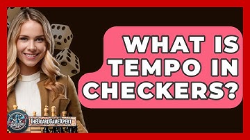 What Is Tempo In Checkers? - The Board Game Xpert