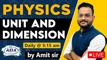 Physics Unit And Dimension By Amit Sir