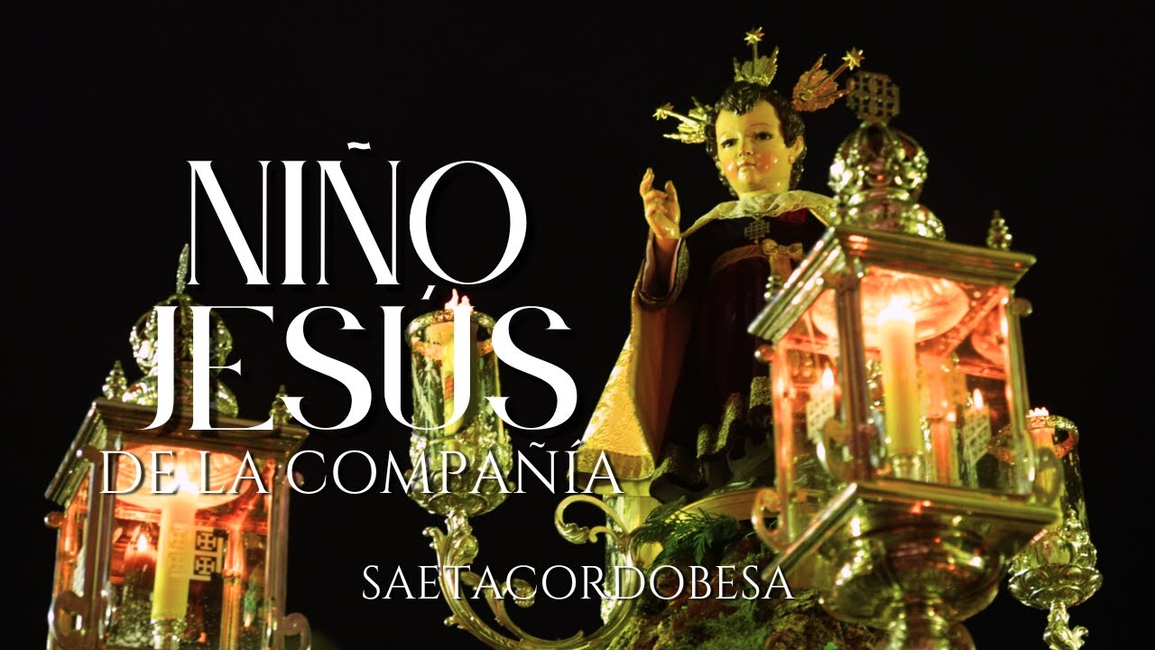 ENTRADA || NIÑO JESÚS DE LA COMPAÑÍA | AM AFLIGIDOS | Saetacordobesa