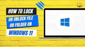 How to Lock or Unlock File or Folder on Windows 11