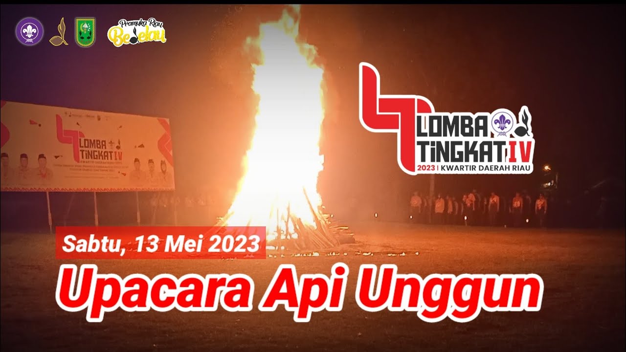 Upacara Api Unggun🔥 LT-IV Kwarda Riau Tahun 2023 || Pusdiklatda Lancang ...