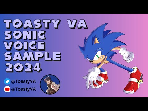 Toasty VA - Sonic The Hedgehog Voice Sample 2024