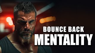 Bounce Back Mentality: Power of Comeback  Best Motivational Speeches Video