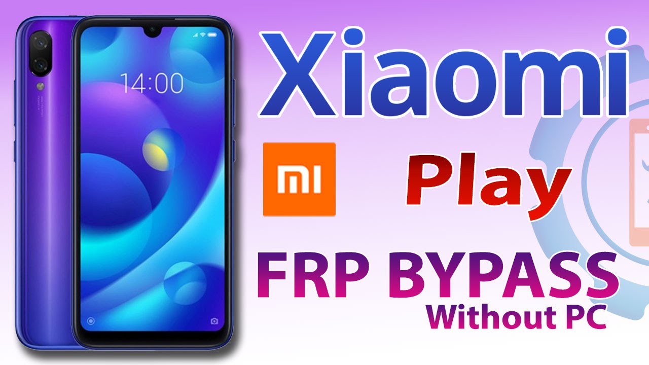 Xiaomi Mi Play Frp