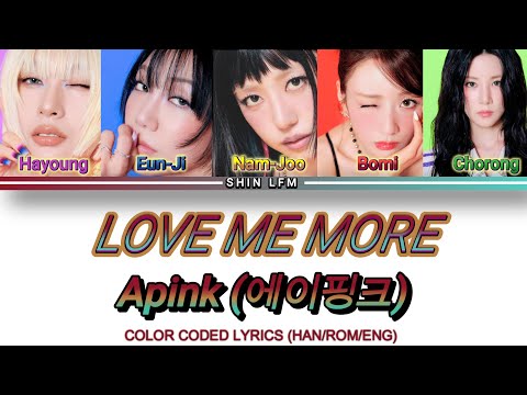 APINK LOVE ME MORE CODED COLOR LYRICS HAN ROM ENG 
